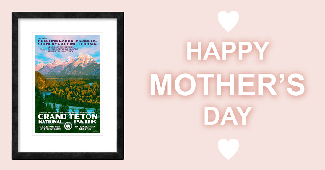 National Park Posters Mother's Day Gift Guide Just Released!